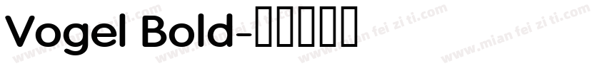 Vogel Bold字体转换